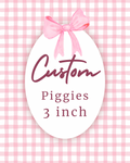 Custom 3 inch Piggies
