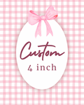 Custom 4 inch Bow